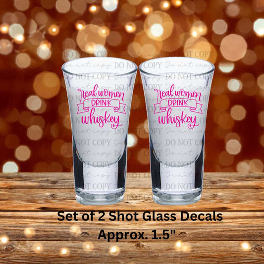 Real Women Drink Whiskey Set of 2 UV DTF Shot Glass Decals