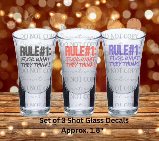 Rule #1 Fuck What They Think Set of 3 UV DTF Shot Glass Decals