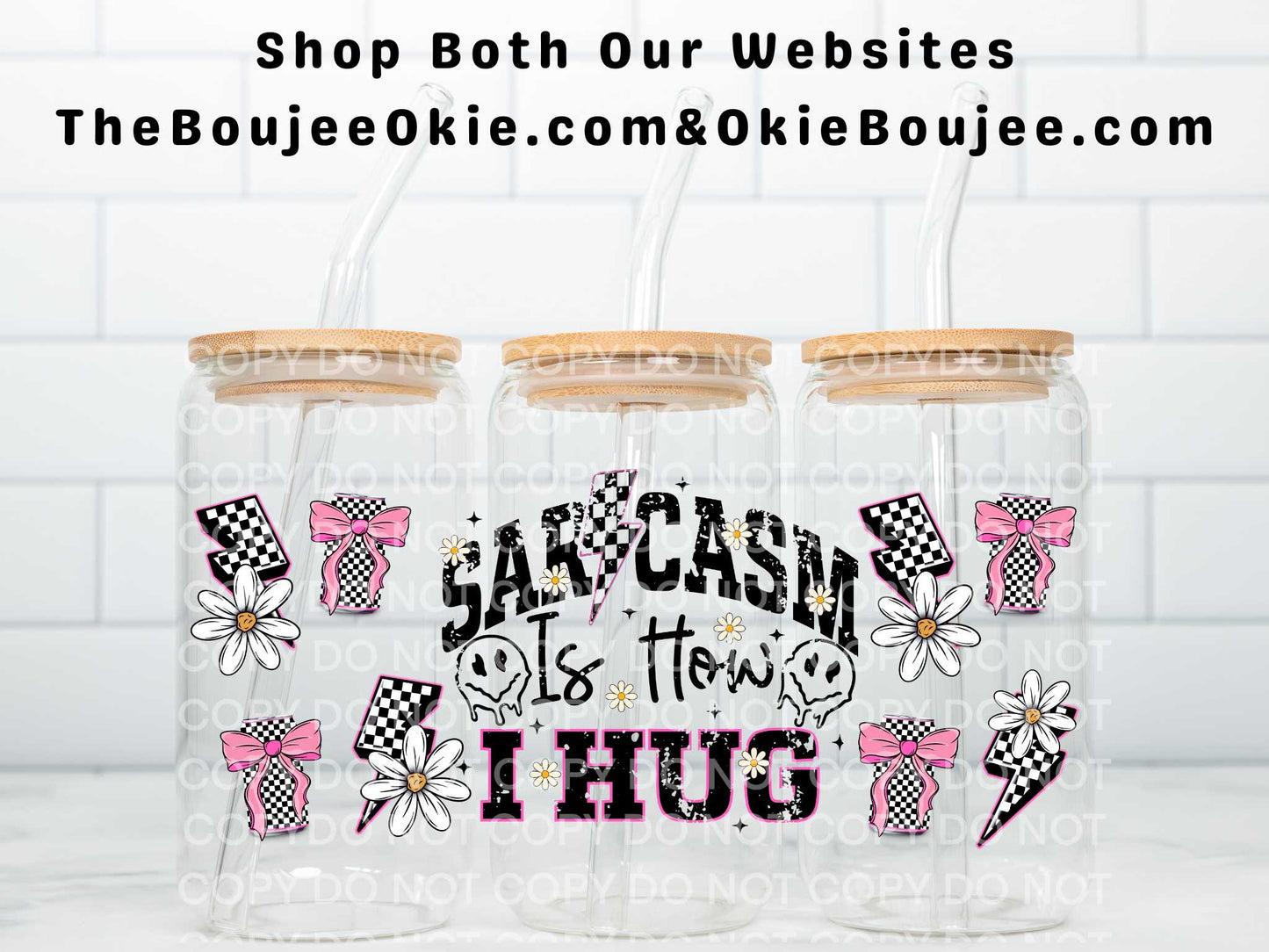 Sarcasm It's How I Hug Uv Dtf Wrap Double Sided