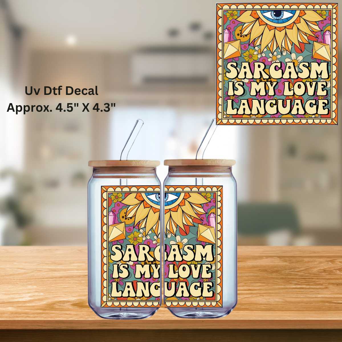 Sarcasm Is My Love Language Uv Dtf Decal