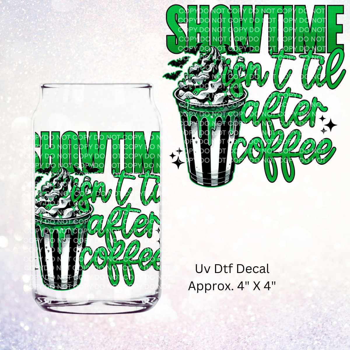 Showtime Isn't Til After Coffee  Uv Dtf Decal | Halloween