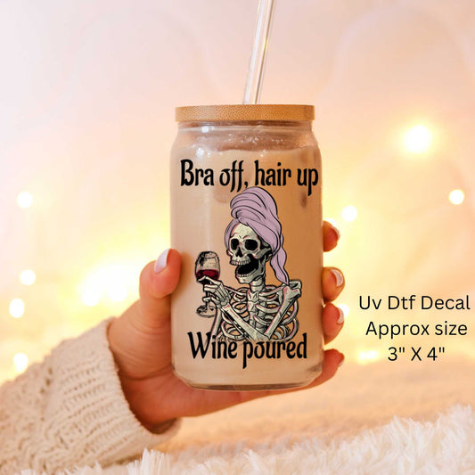 UV Dtf Decal Skeleton Woman Bra Off Hair Up Wine Poured  | Double Sided