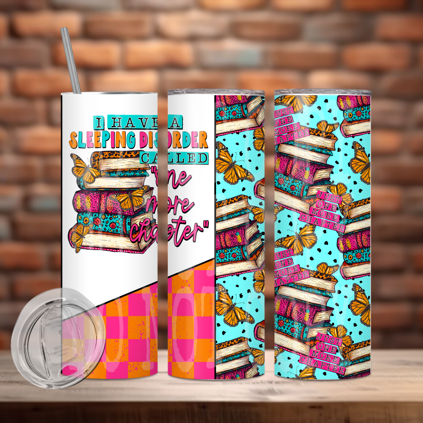 I Have A Sleeping Disorder Called One More Chapter 20oz Skinny Tumbler Sublimation Print