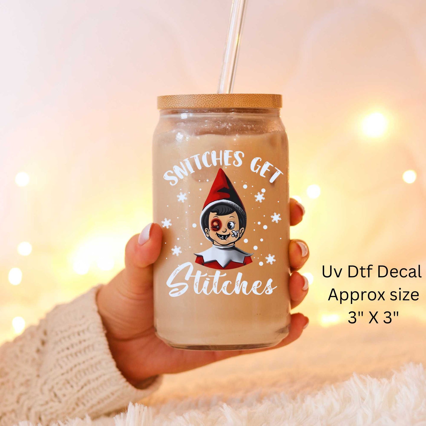 Uv Dtf Decal Snitches Get Stitches | Christmas in July