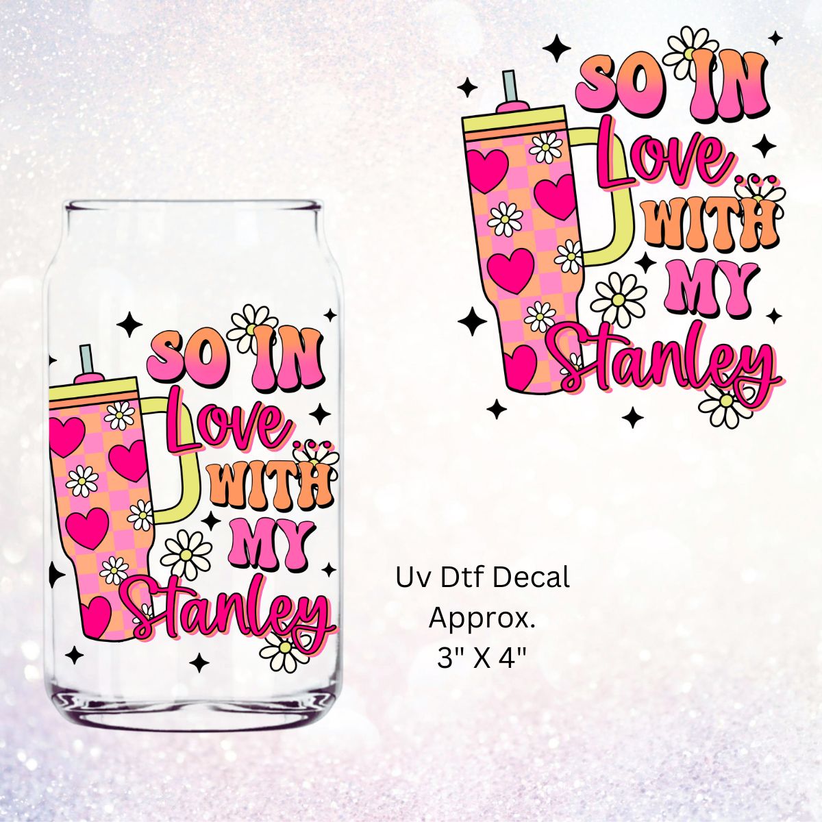 Uv Dtf Decal So In Love With My Stanley | Hip Sip Trucker Tumbler Water Bottle Plastic Cups