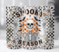 Spooky Season 20oz Skinny Tumbler Sublimation Print