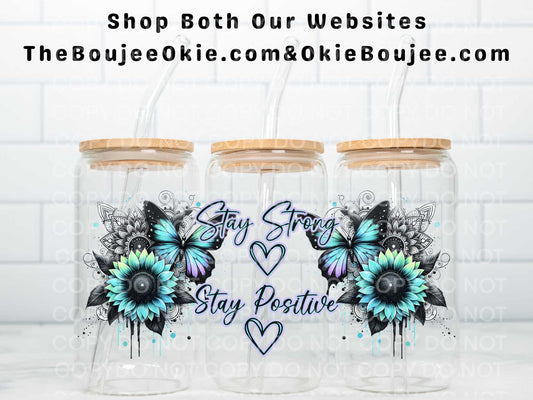 Stay Strong Stay Positive Double Sided Uv Dtf Wrap