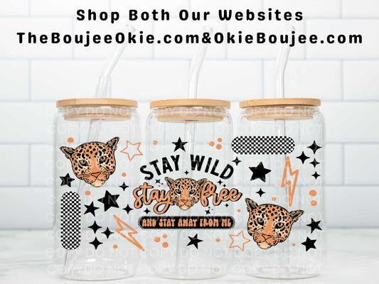 Stay Wild Stay Free And Stay Away From Me Uv Dtf Wrap