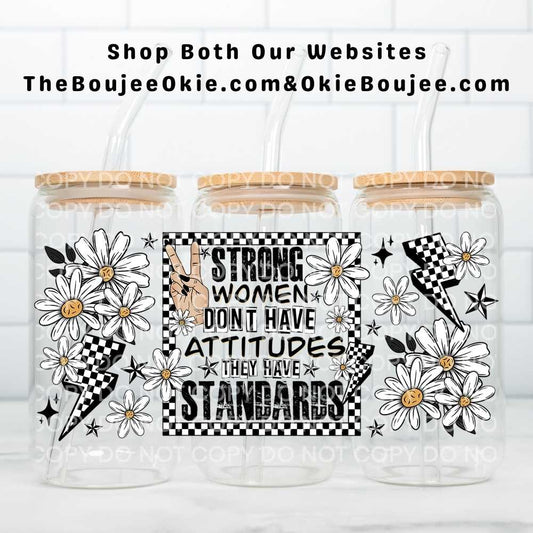 Strong Women Don't Have Attitudes They Have Standards Uv Dtf Cup Wrap Double Sided