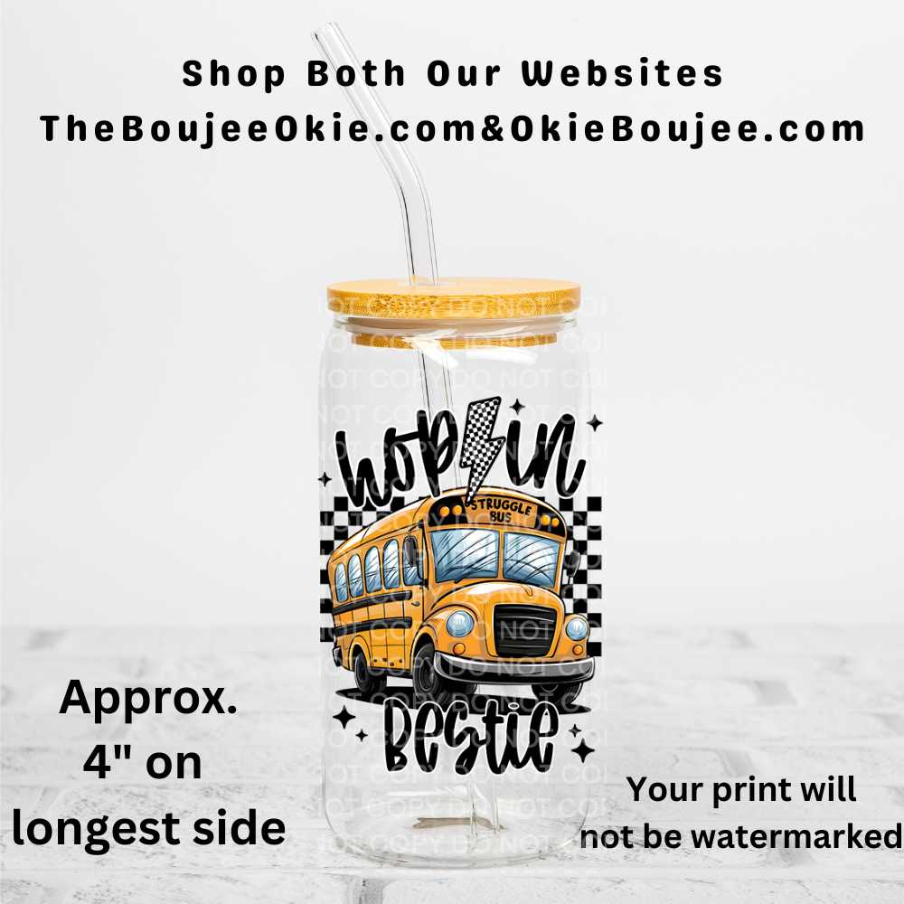 Struggle Bus Hop In Bestie Uv Dtf Decal Double Sided