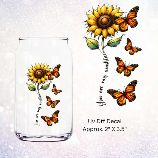 You Are My Sunshine Sunflower & Butterliies  Double-Sided UV DTF Decal