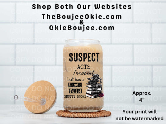Suspect Acts Innocent But Has A Kindle Full Of Smutty Books UV DTF Decal Double Sided