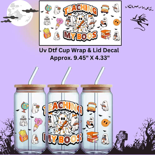 Teaching My Boos Double-Sided UV DTF Wrap Halloween Teacher