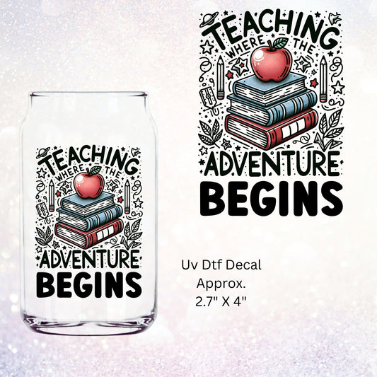 Uv Dtf Decal Teaching Where The Adventure Begins | Teach Teacher