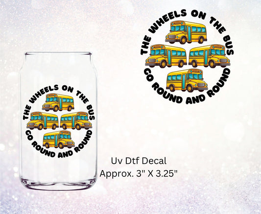 Uv Dtf Decal The Wheels On The Bus Go Round And Round | School Bus