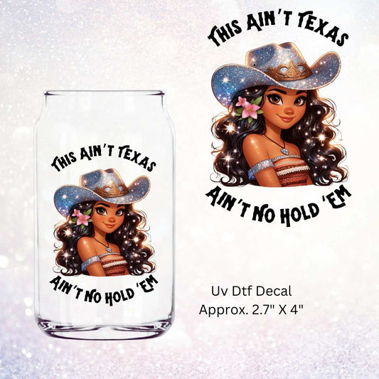 Uv Dtf  Decal This Ain't Texas Ain't No Hold' Em