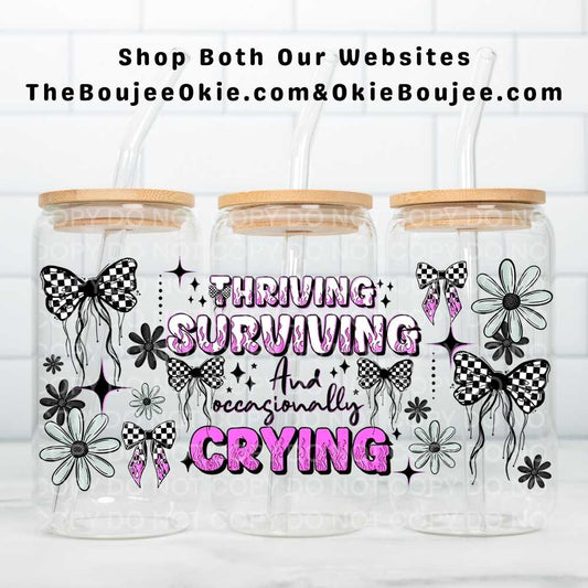 Thriving Surviving And Occasionally Crying Pink Uv Dtf Wrap Double Sided