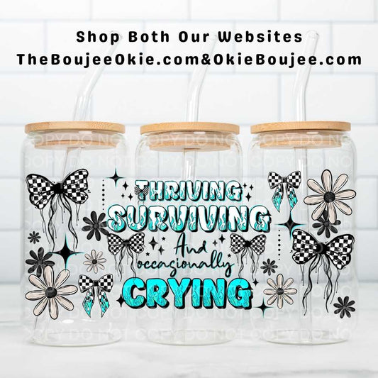 Thriving Surviving And Occasionally Crying Turquoise Uv Dtf Wrap Double Sided