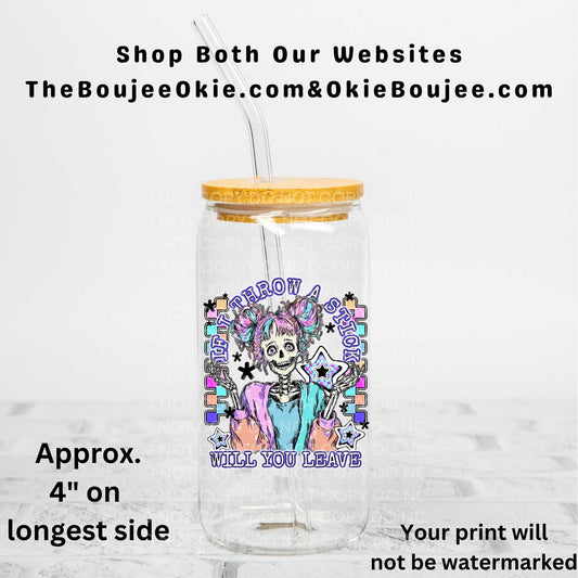 If I Throw A Stick Will You Leave Uv Dtf Decal Double Sided