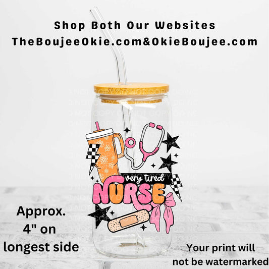 Very Tired Nurse  Uv Dtf Decal