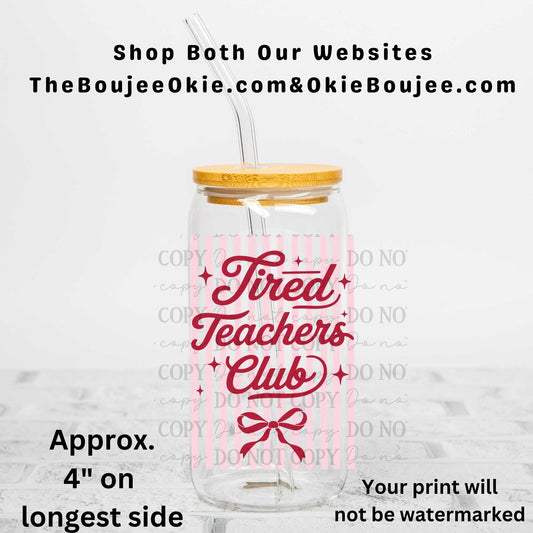 Tired Teachers Club Uv Dtf Decal Double Sided