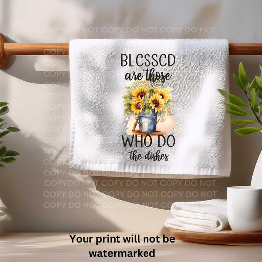 Sunflowers Blessed Are Those Who Do The Dishes Towel Sublimation Print