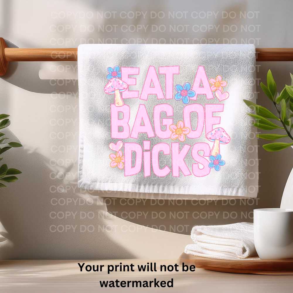 Eat A Bag Of Dicks Towel Sublimation