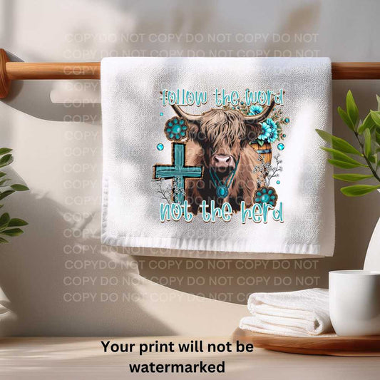 Follow The Word Not The Herd Towel Sublimation Print | Western Highland Cow