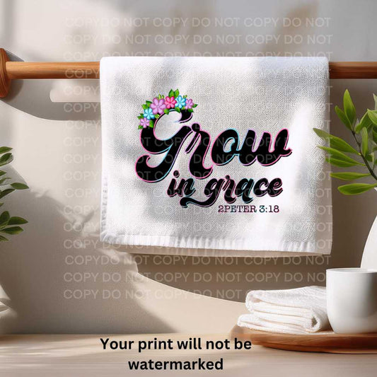 Grow In Grace Towel Sublimation Print