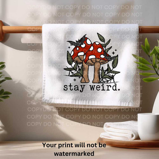 Stay Weird Towel Sublimation