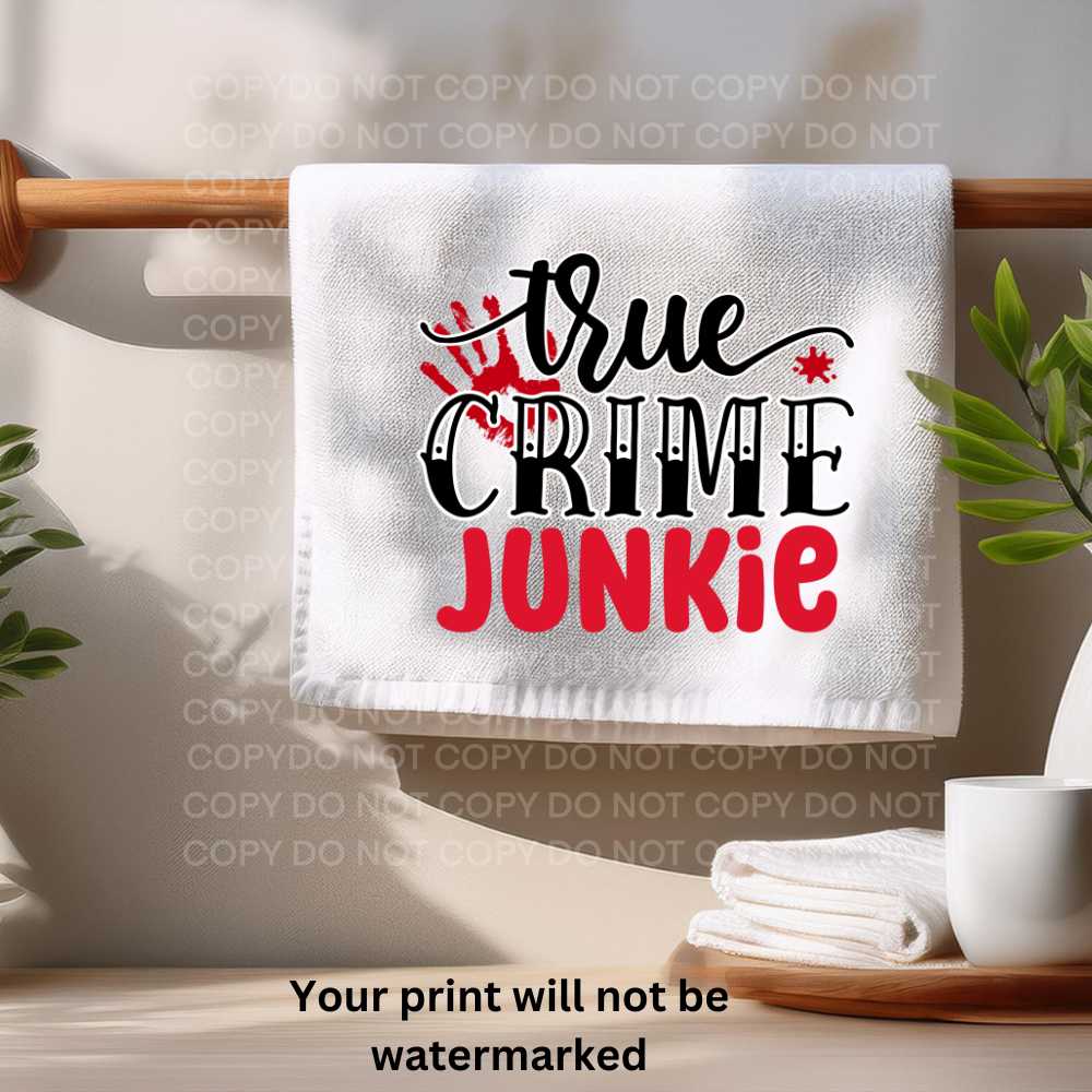 True Crime Junkie Towel Sublimation Print