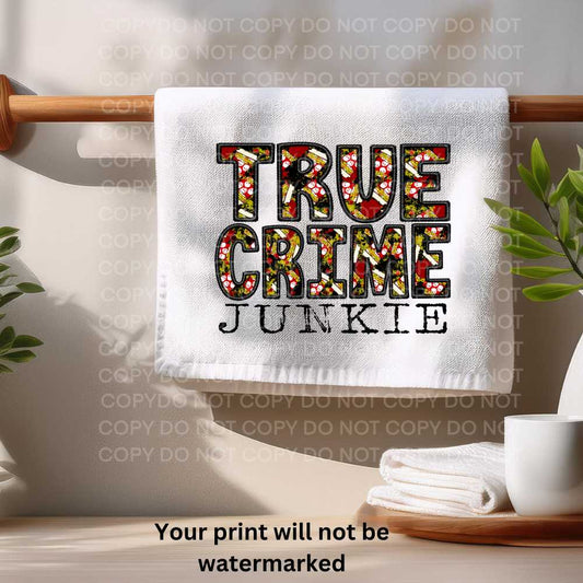 True Crime Junkie Towel Sublimation