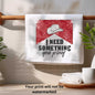 I Need Something You Proof Towel Sublimation Print | Western