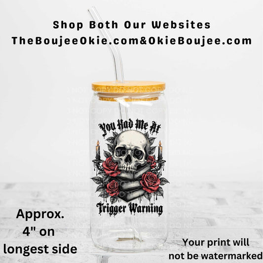 You Had Me At Trigger Warning Uv Dtf Decal Double Sided