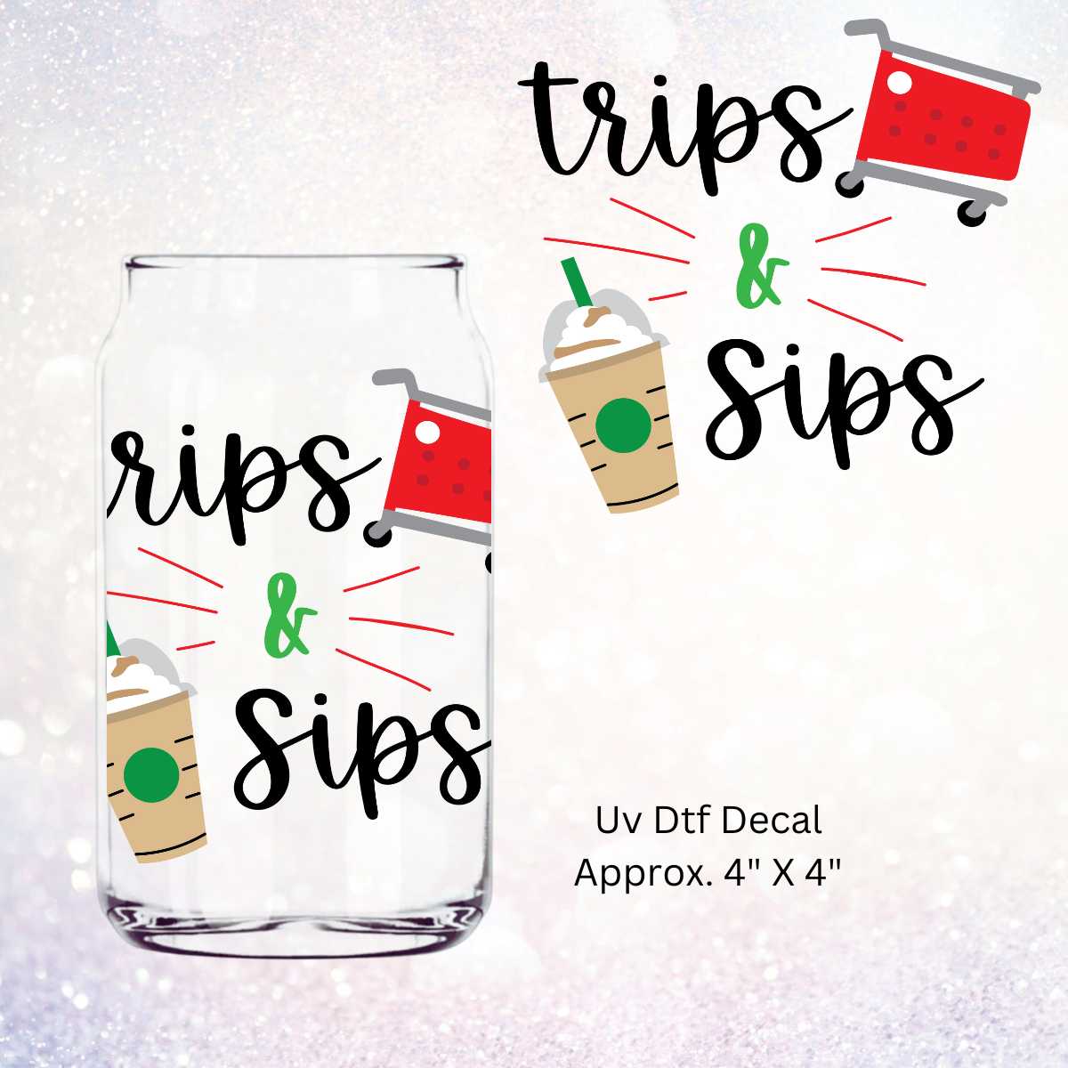 Trips & Sips Double Sided Uv Dtf Decal