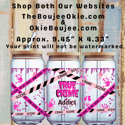 True Crime Addict Double Sided Uv Dtf Wrap