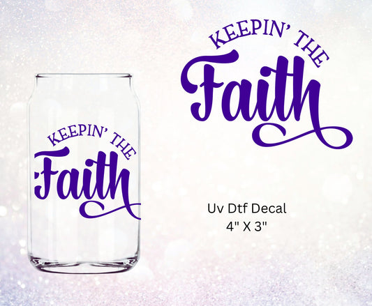 Uv Dtf Decal Keepin' The Faith Quote in purple