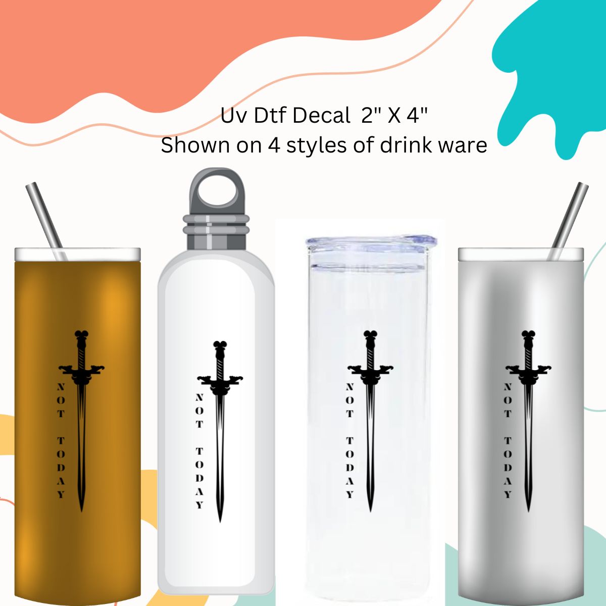 UV Dtf Decal Set of 2 GOT I Drink And I Know Things & Not Today Sword