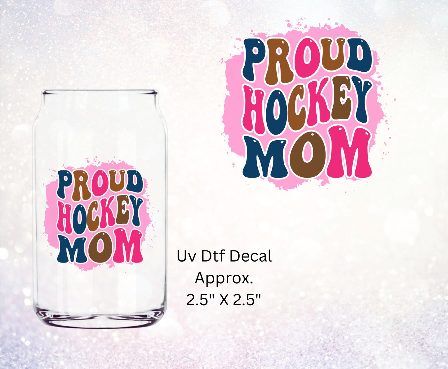 Uv Dtf  Decal Proud Hockey Mom