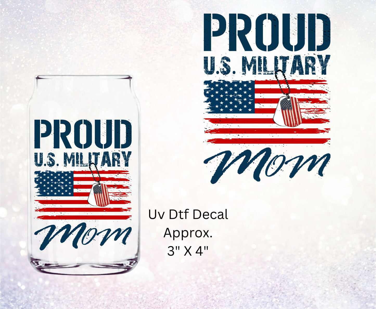 Uv Dtf Decal Proud US Military Mom