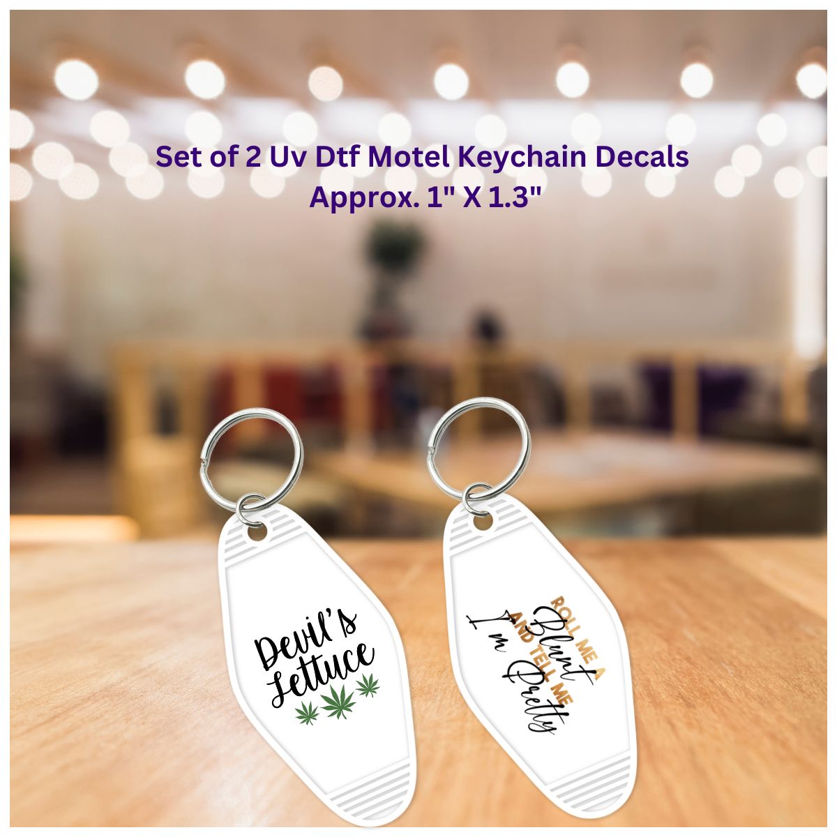 Uv Dtf Decal Set of 2 Motel Keychain Decals Devil's Lettuce & Roll Me A Blunt And Tell Me I'm Pretty 420