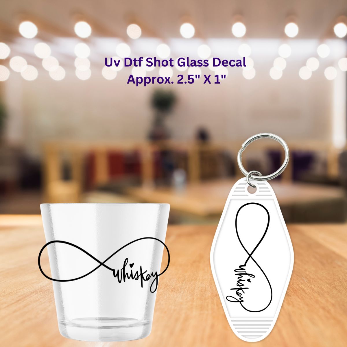 Uv Dtf Shot Glass or Motel Keychain Decal Whiskey Infinity Single Decal