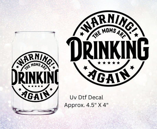 Uv Dtf Decal Warning The Moms Are Drinking Again | Hip Sip Trucker Mug