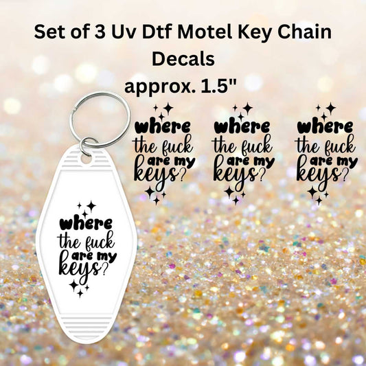 Where The Fuck Are My Keys Double-Sided UV DTF Motel Keychain Decals