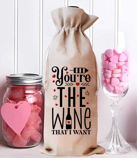 You're The Wine I Want Wine Bag Sublimation Print