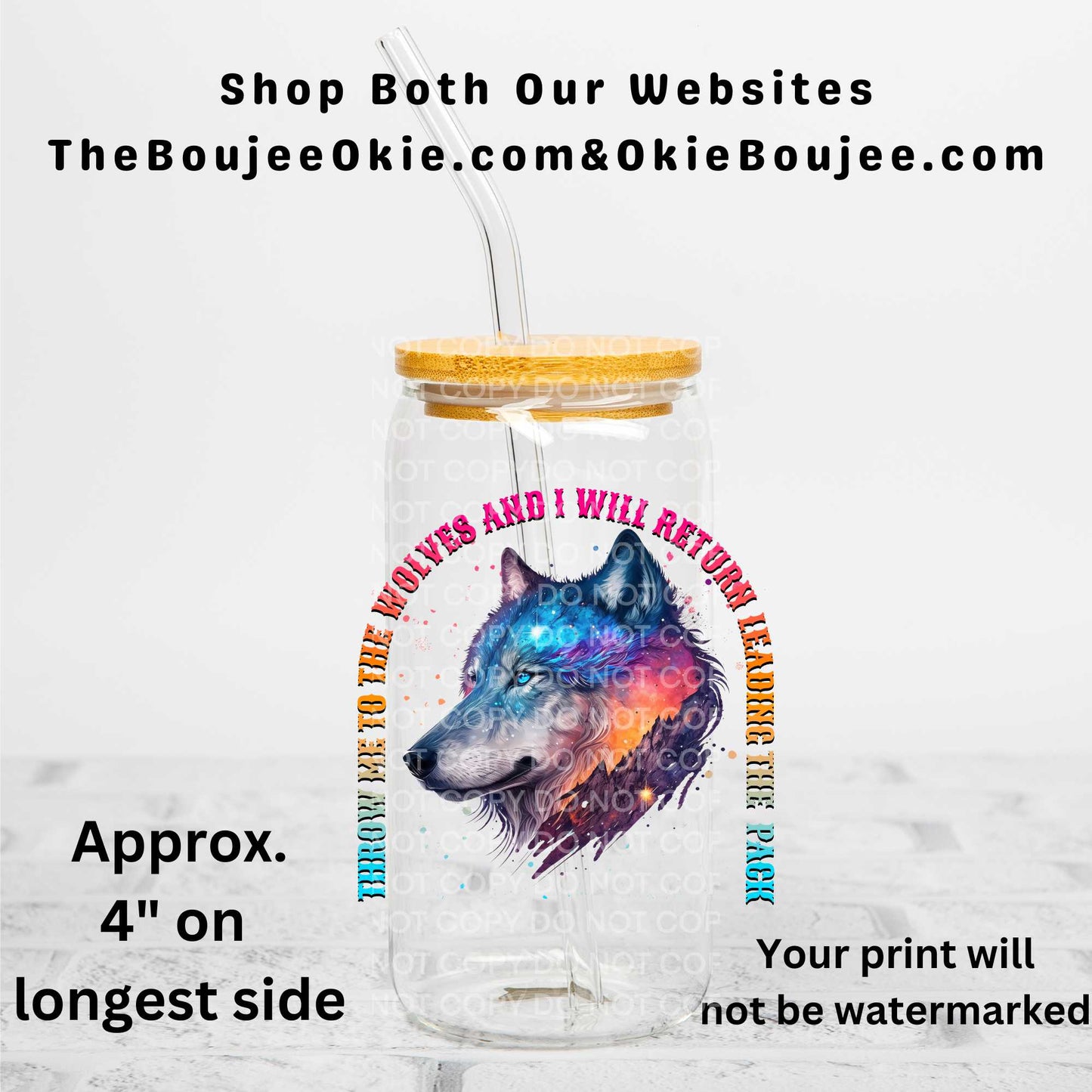 Throw Me To The Wolves And I Will Return Leading The Pack Uv Dtf Decal Double Sided