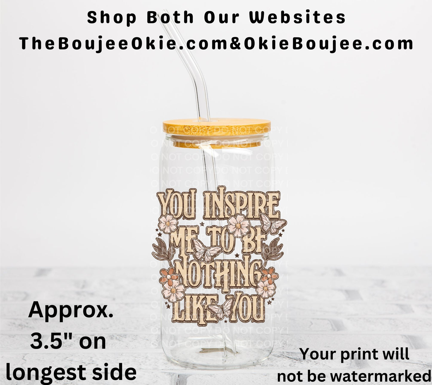 You Inspire Me To Be Nothing Like You UV DTF Decal Double Sided