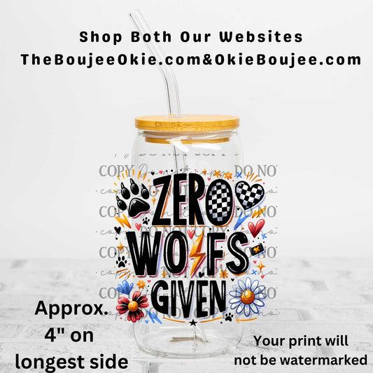 Zero Woofs Given Uv Dtf Decal Double Sided Dog